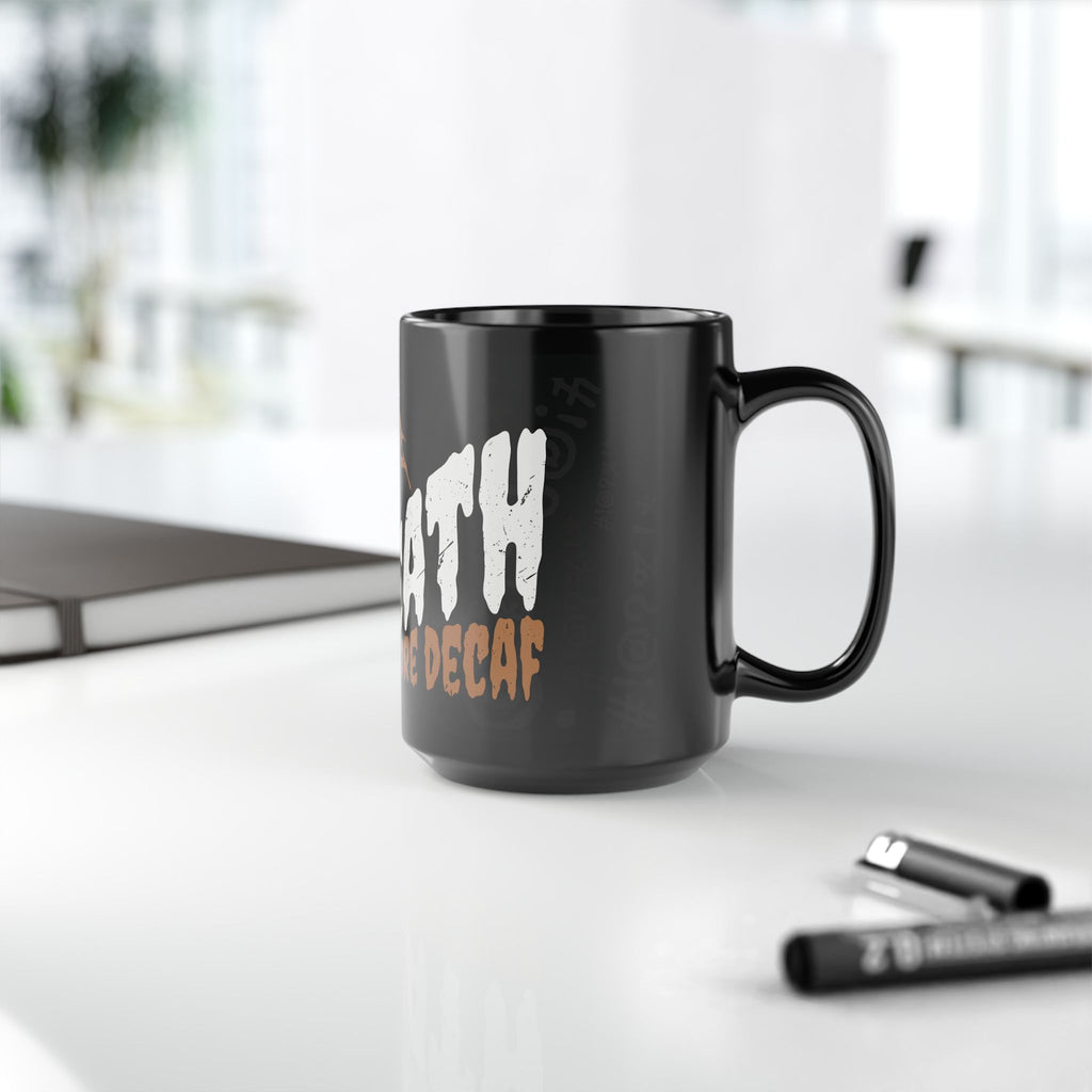 Death Before Decaf Mug