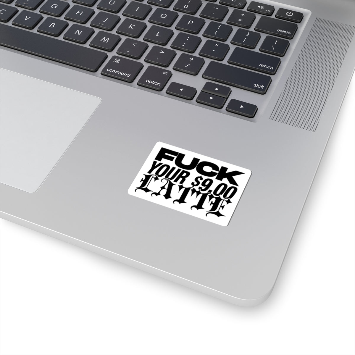 F**k Your $9 Latte Sticker