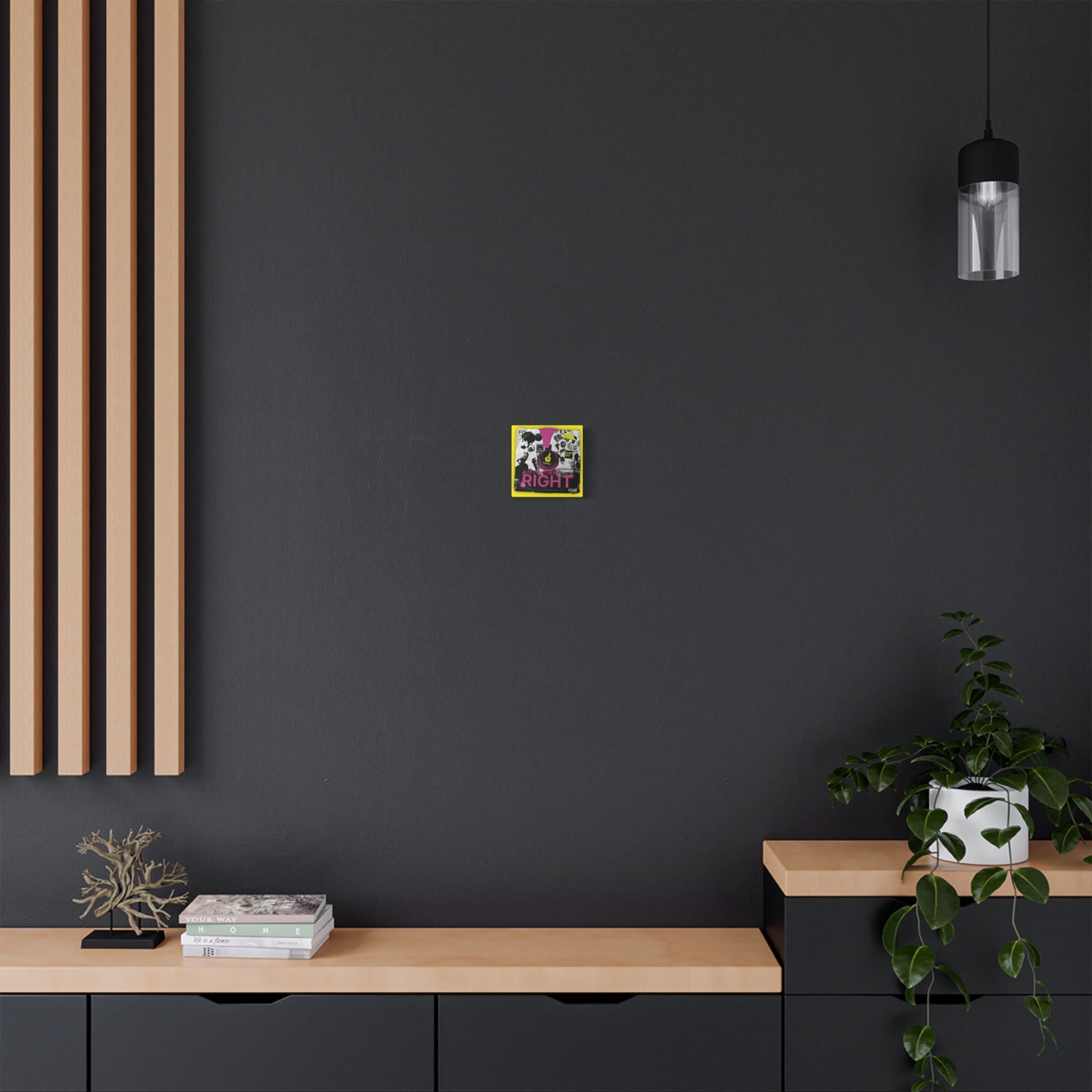 Just F*%kin' Right Vinyl Satin Canvas Stretched | Wall Art