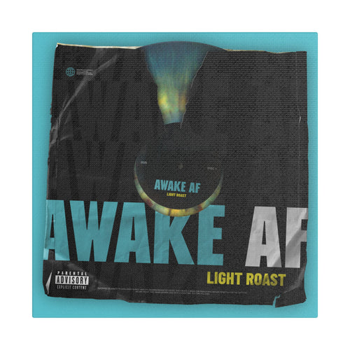 Awake AF Vinyl Satin Canvas Stretched | Wall Art