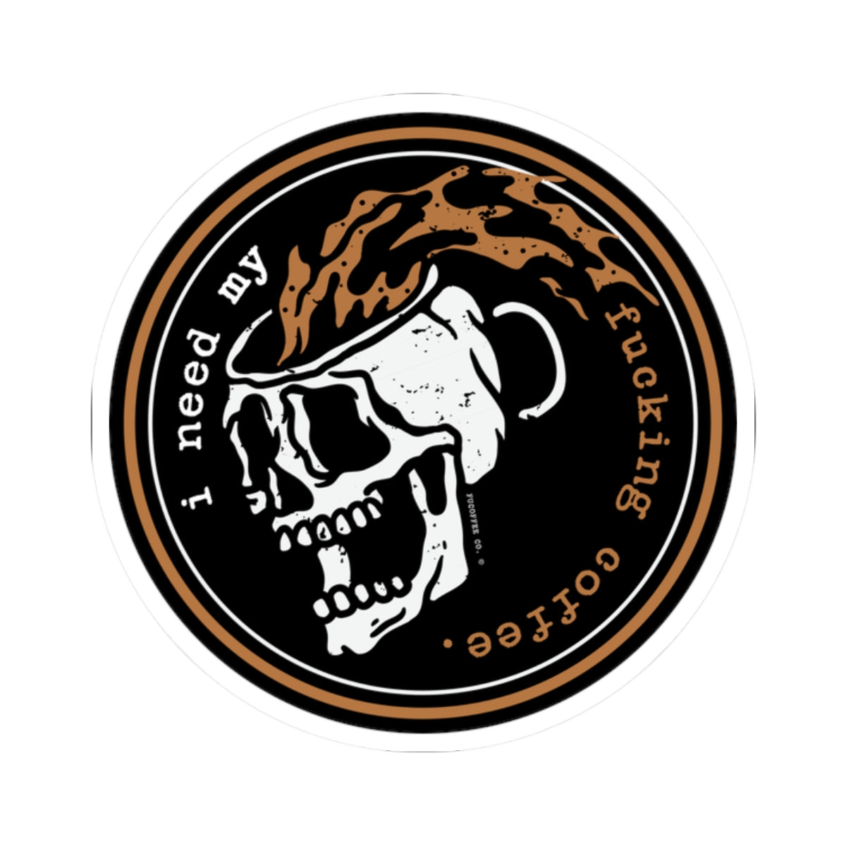 I Need My F*%king Coffee Sticker