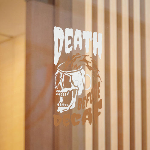Death Before Decaf Sticker