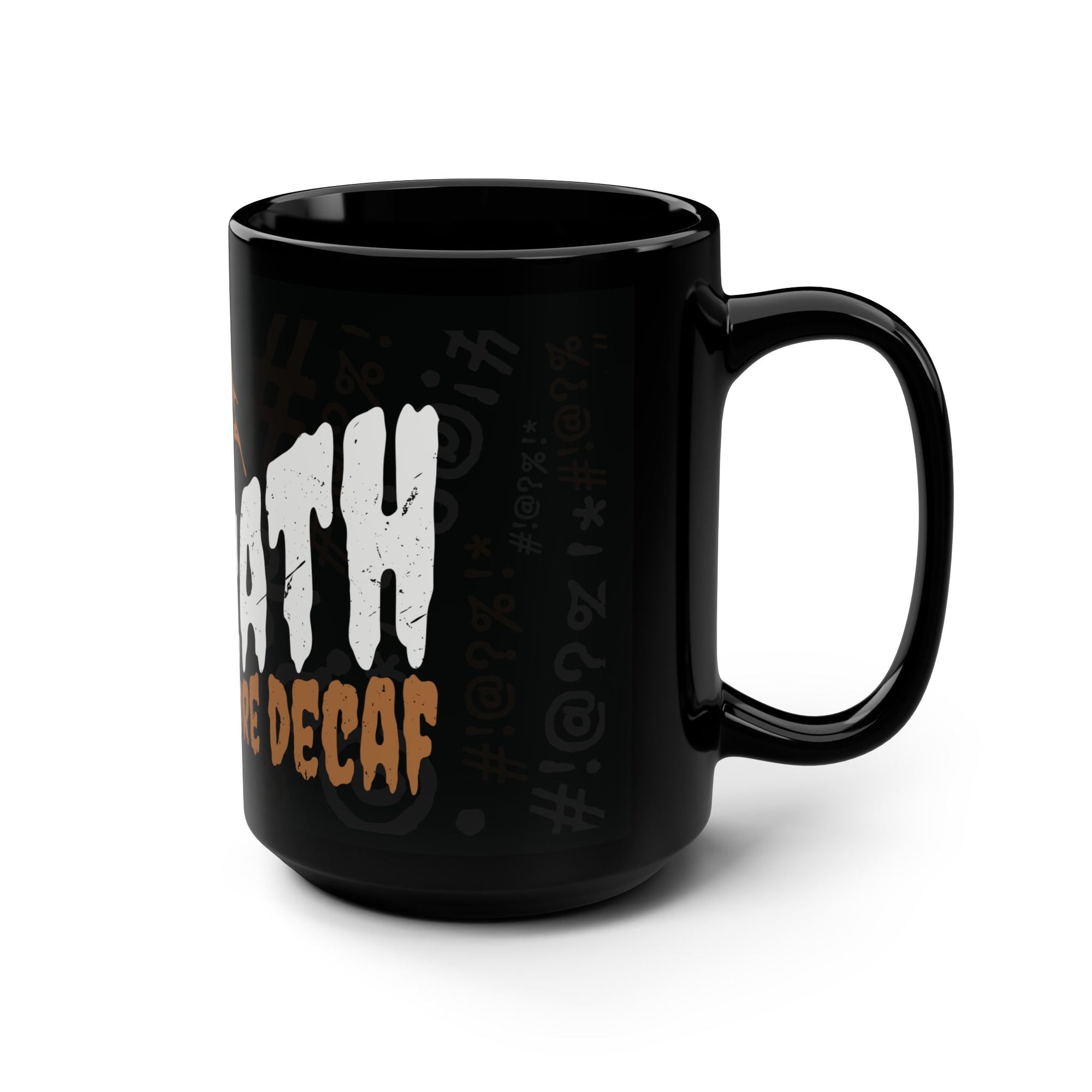 Death Before Decaf Mug