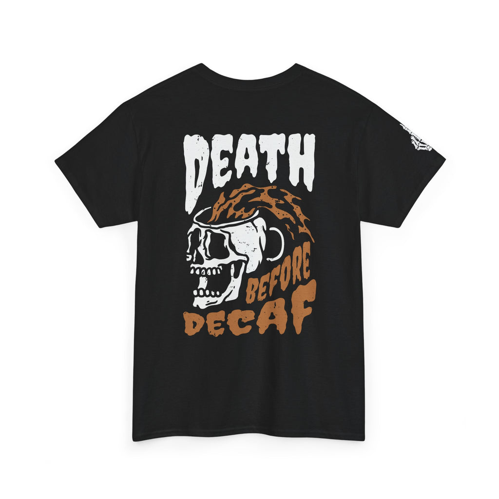 Death Before Decaf T-Shirt