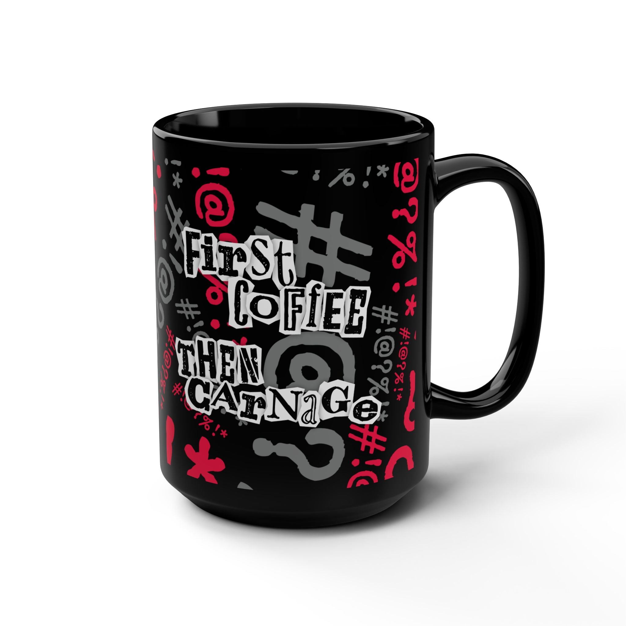 First Coffee, Then Carnage Mug