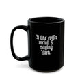 Coffee, Metal, & Saying "Fuck" Mug
