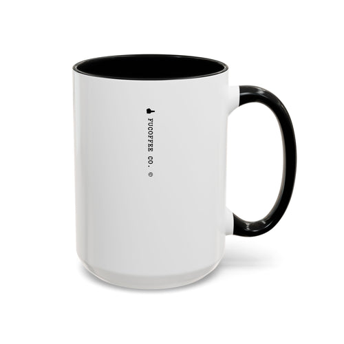 Absolutely the F*%k Not Mug