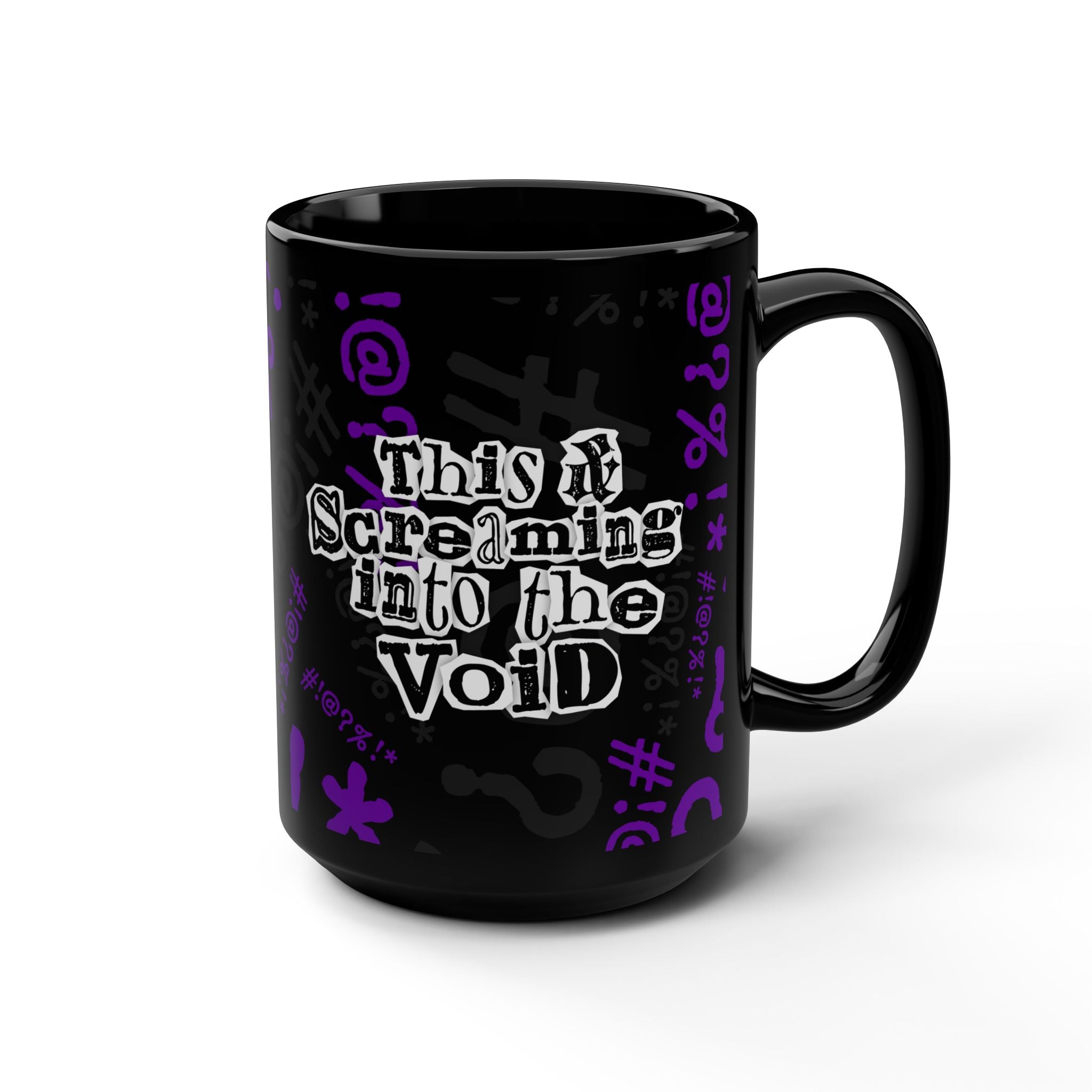 This & Screaming Into The Void Mug