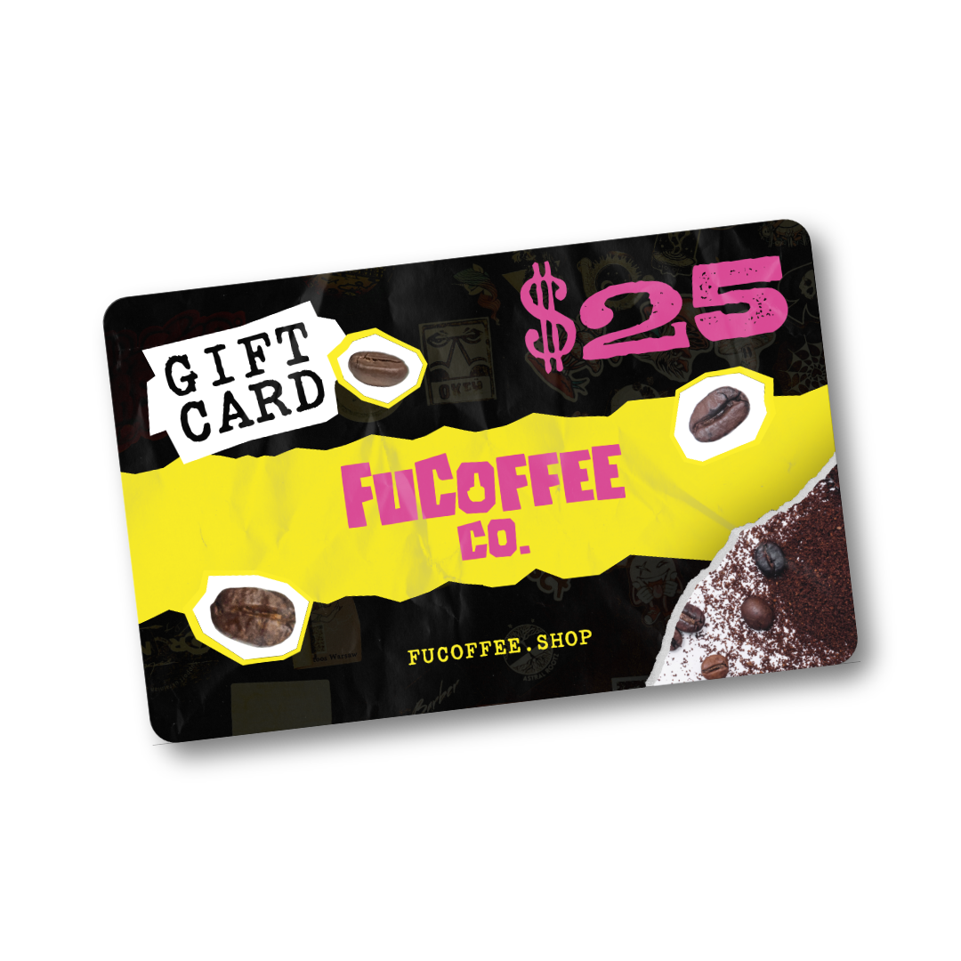 FuCoffee Co. Gift Card $25