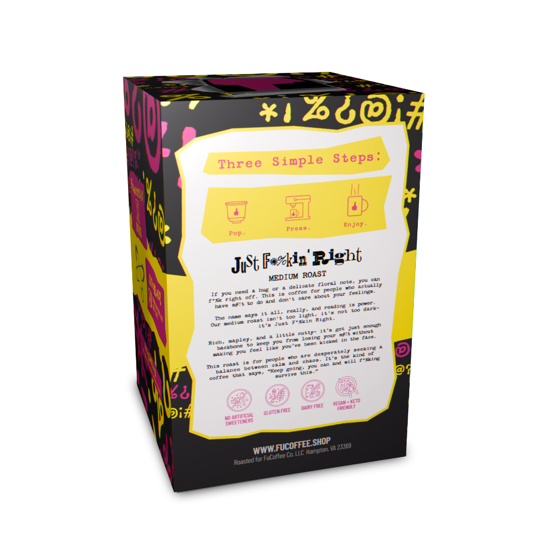 Just F*%kin' Right Medium Roast Pods