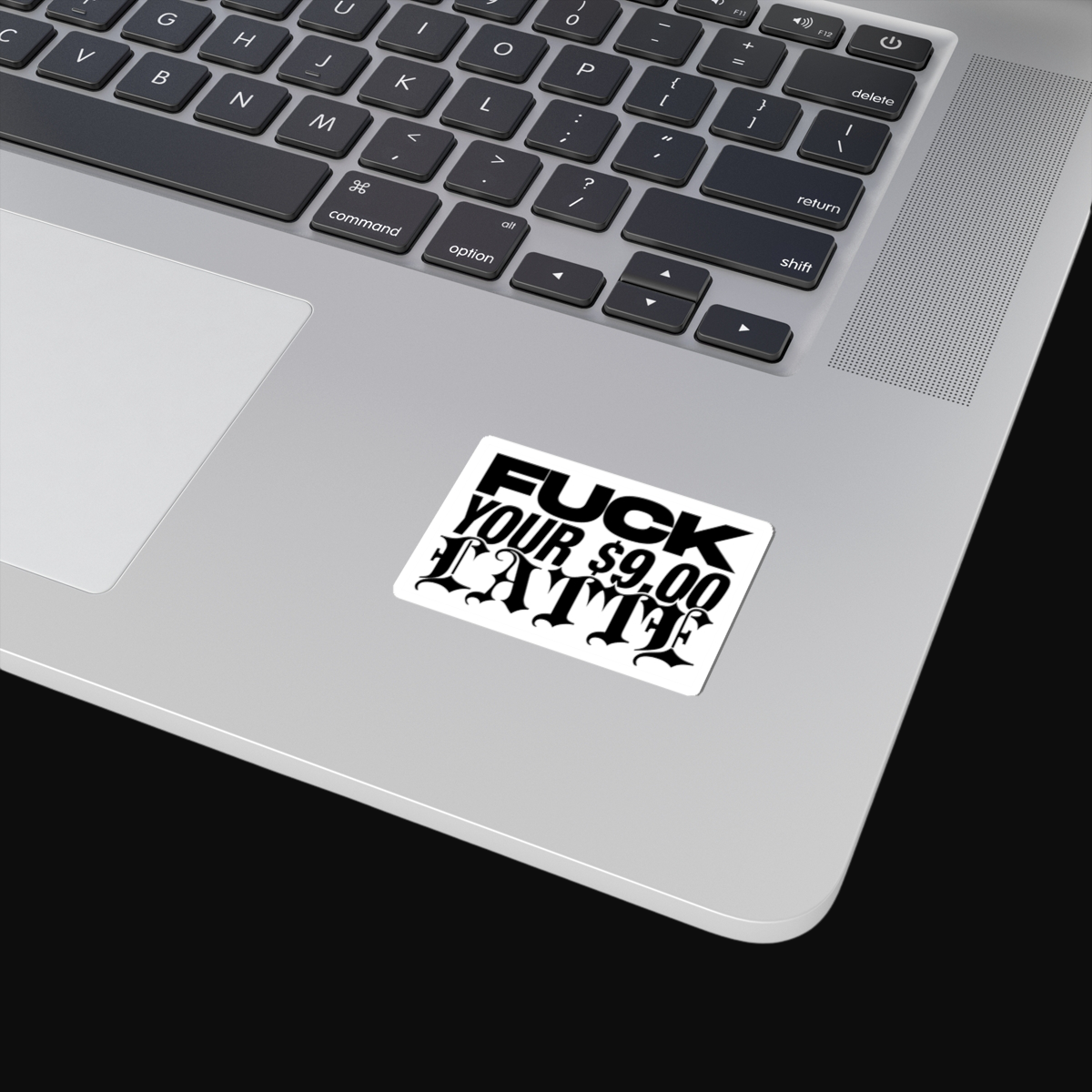 Fuck Your $9 Latte Sticker